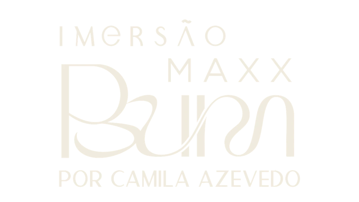 Imersão MaxxBum por Camila Azevedo